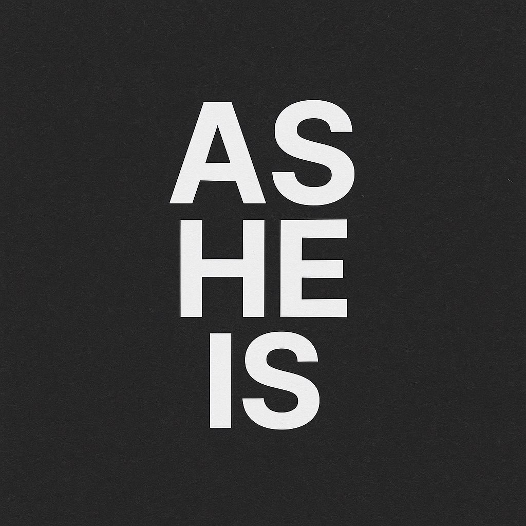 As He Is As He Is