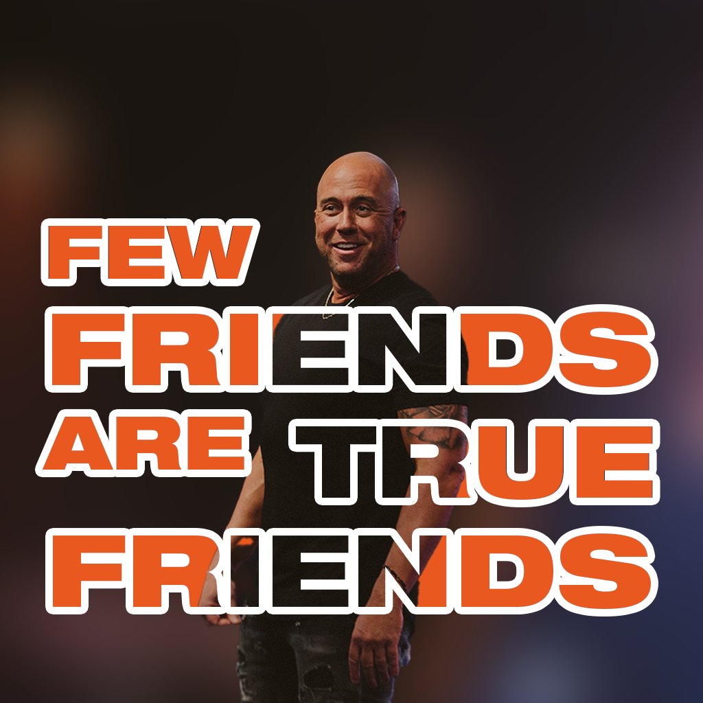Few Friends Are True Friends