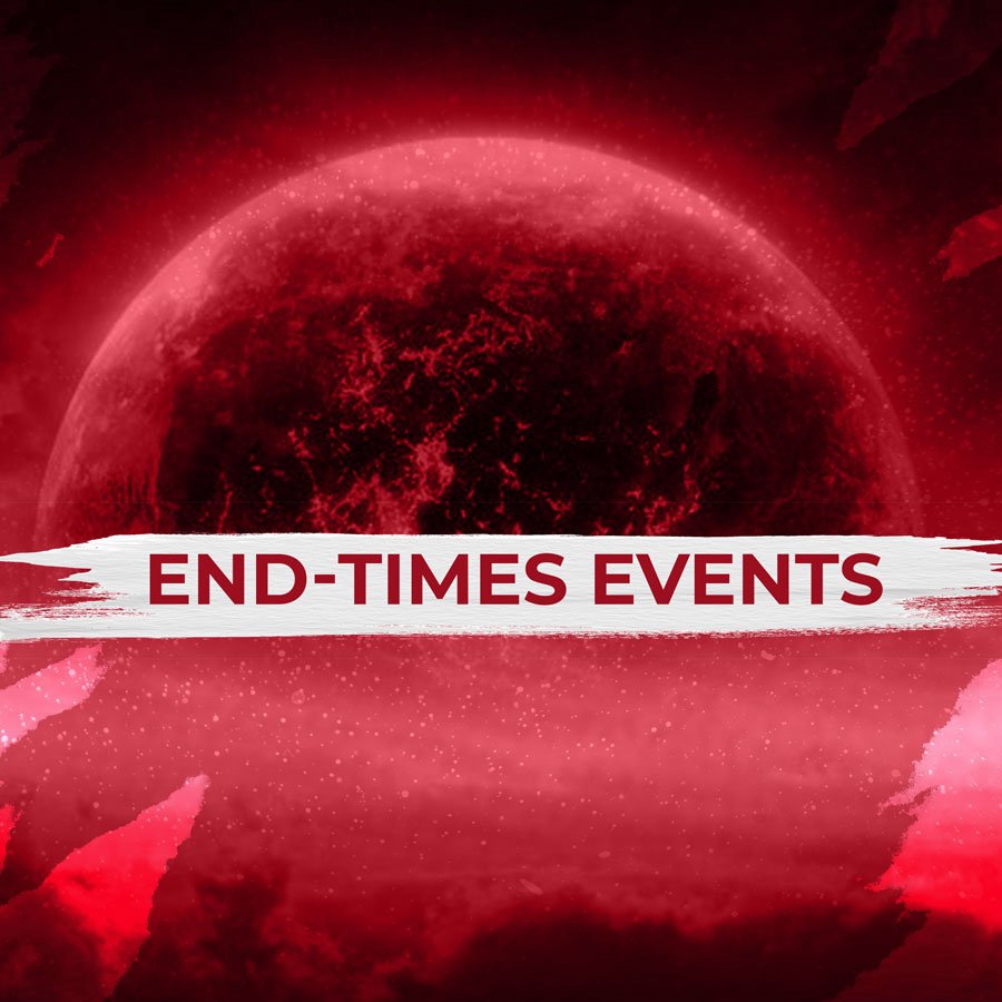 End-Time Events part 9