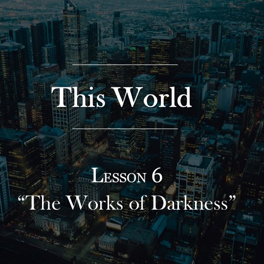Lesson 6 | The Works of Darkness episode artwork