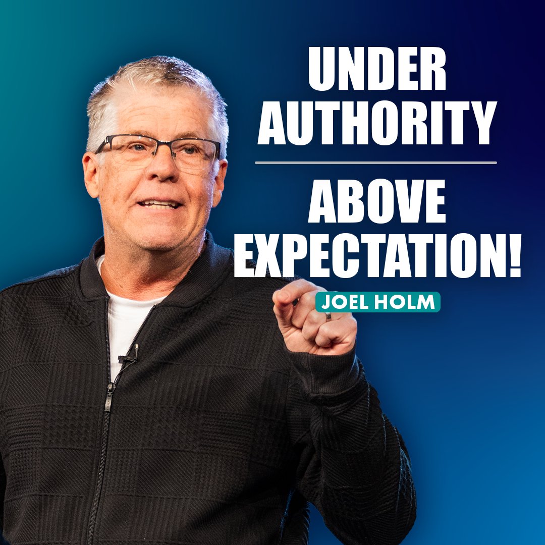 Under Authority - Above Expectation! | Joel Holm Under Authority - Above Expectation! | Joel Holm