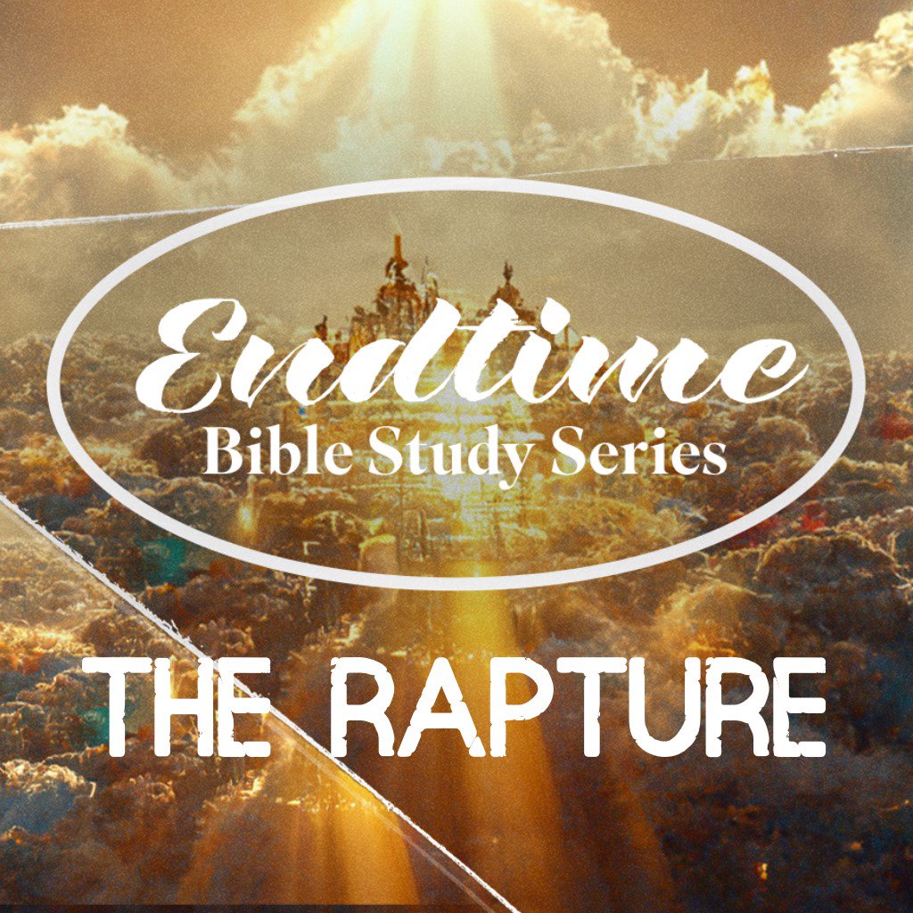 Endtime Bible Study Series -  The Rapture // Ricardo Rivera