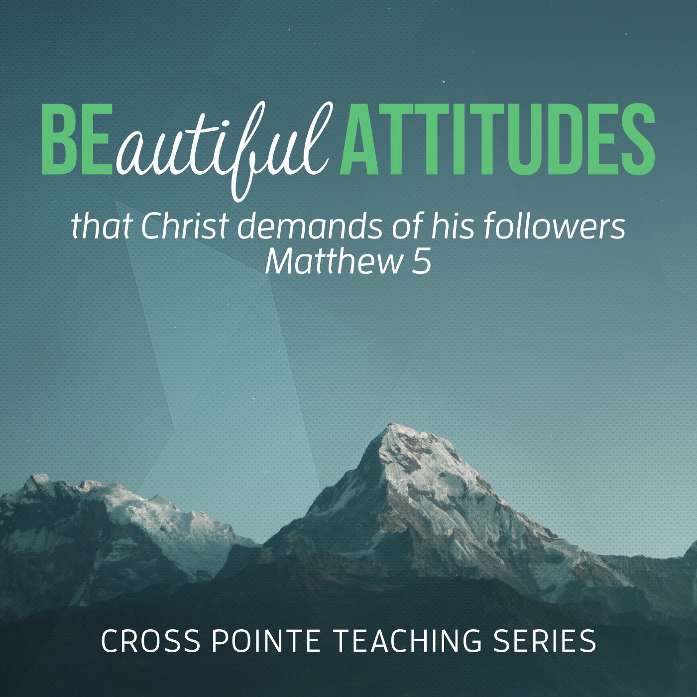 Beautiful Attitudes - Week 3
