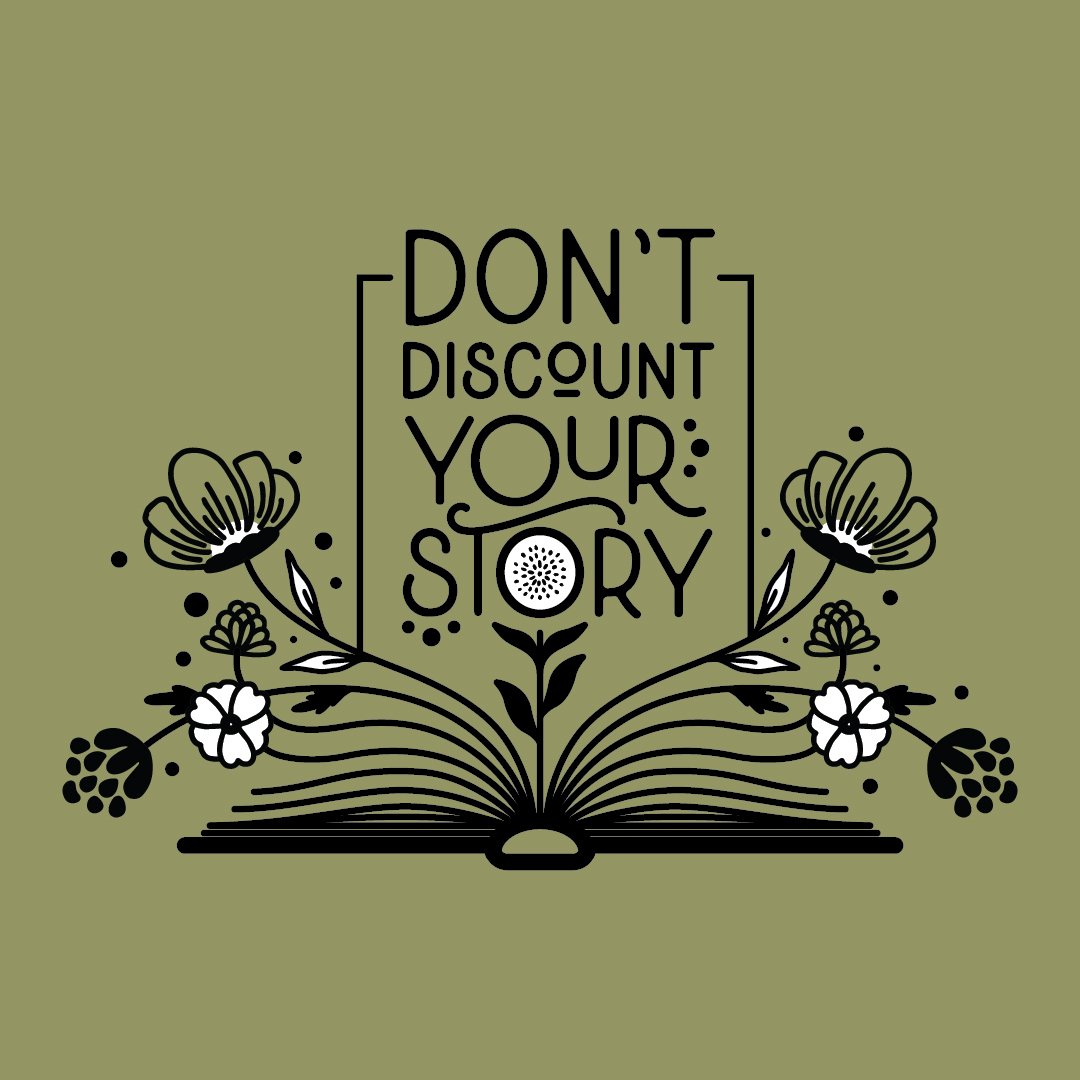 Don't Discount Your Story | As Many As Possible | 2