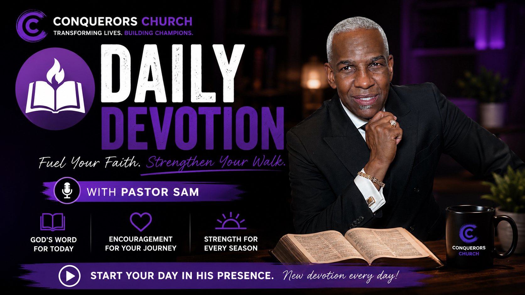 Daily Devotion with Pastor Sam — Fuel Your Faith. Strengthen Your Walk.