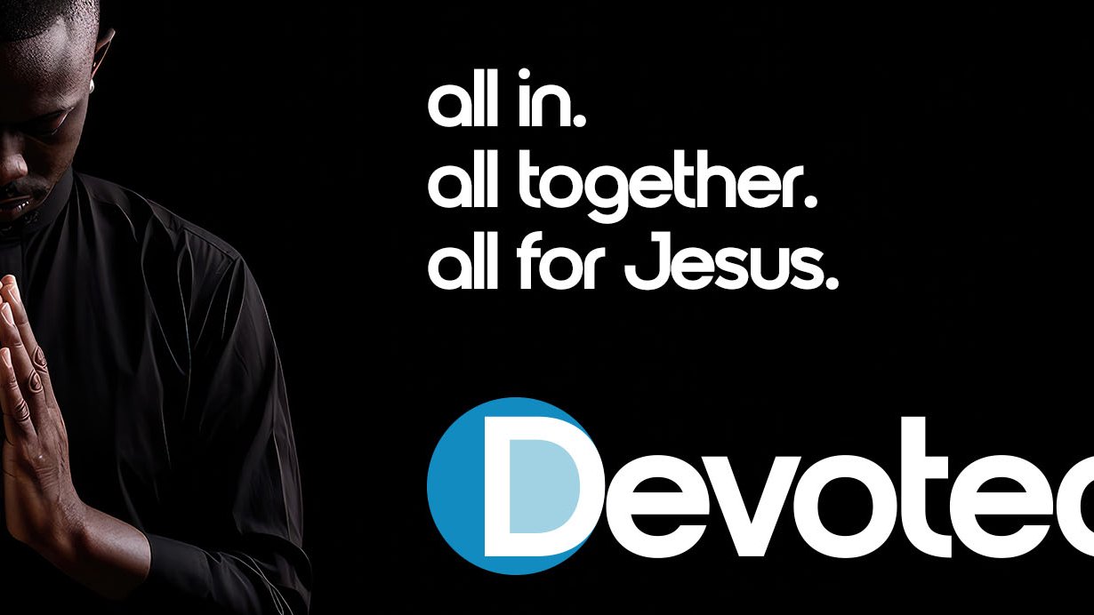 Devoted - Christian Life Assembly