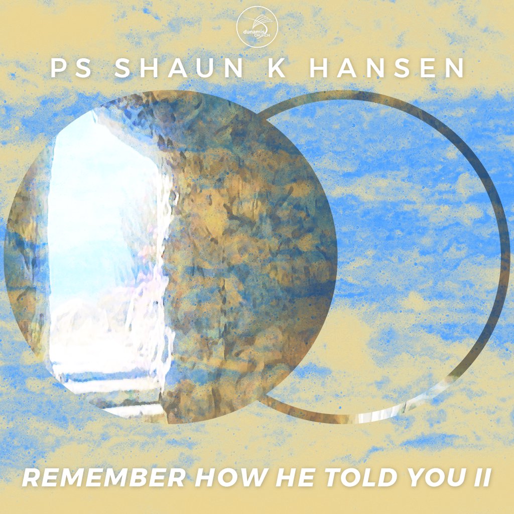 Remember How He Told You II