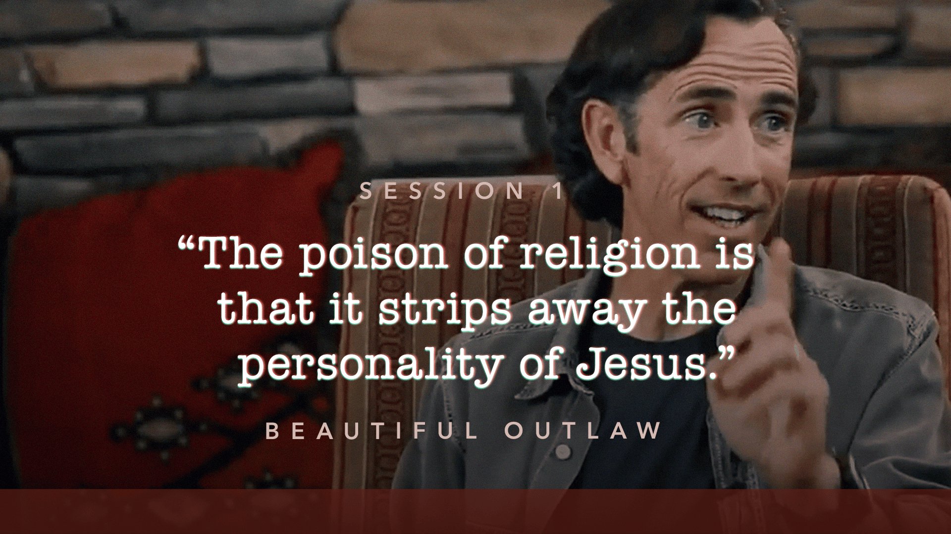 01. The Playfulness of God and the Poison of Religion - Beautiful Outlaw |  Video Study, image size:1920x1080