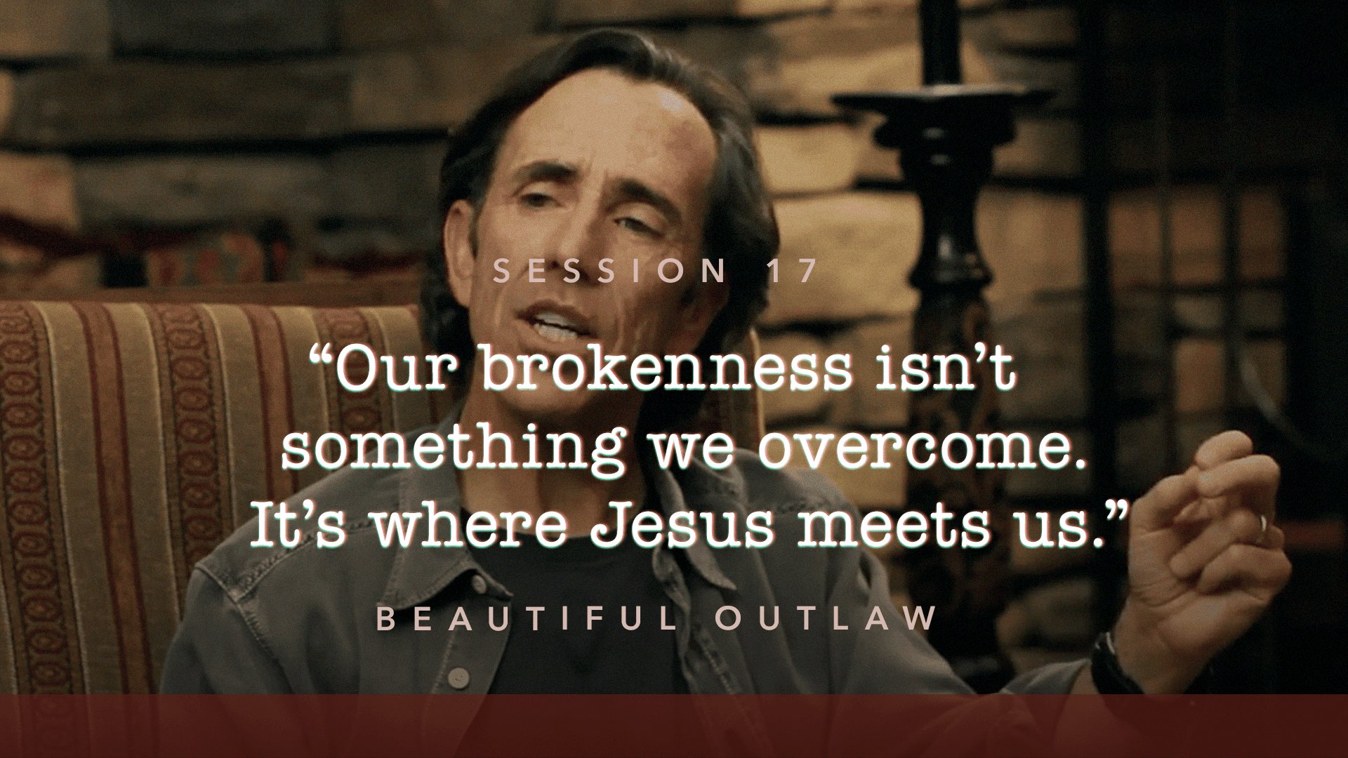 17. Letting His Life Fill Yours - Beautiful Outlaw | Video Study, image size:1920x1080