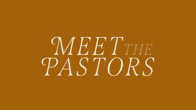 Meet Our Pastors