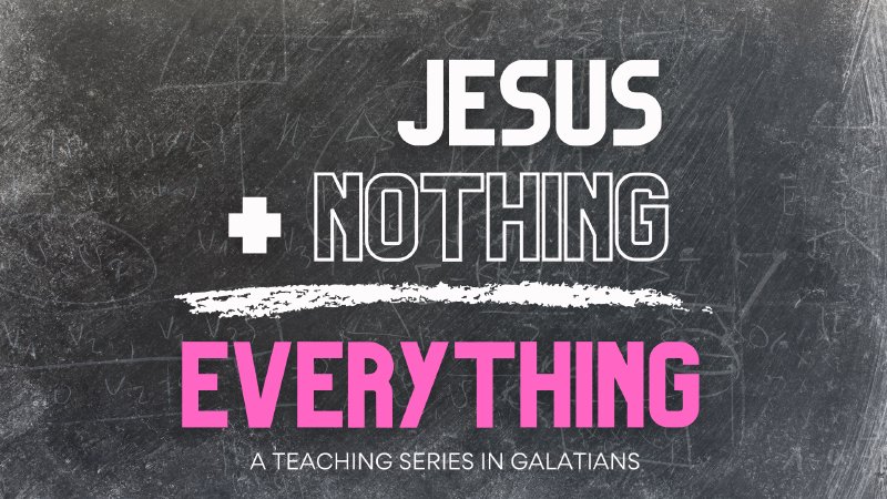 Jesus Nothing Everything Mission Trails Church
