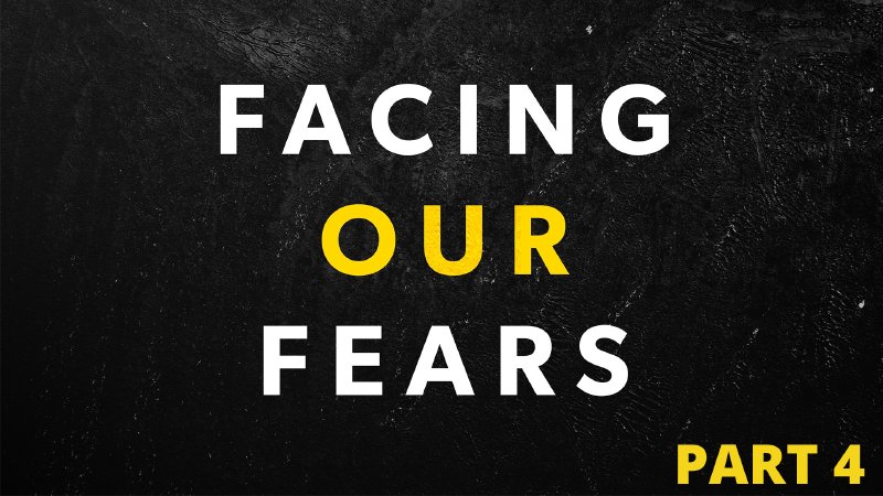 fear-of-god-part-4-facing-our-fears-grace-church-on-the-mount