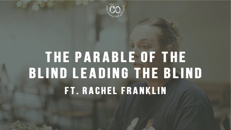 The Blind Leading the Blind Part 1 | The Collective