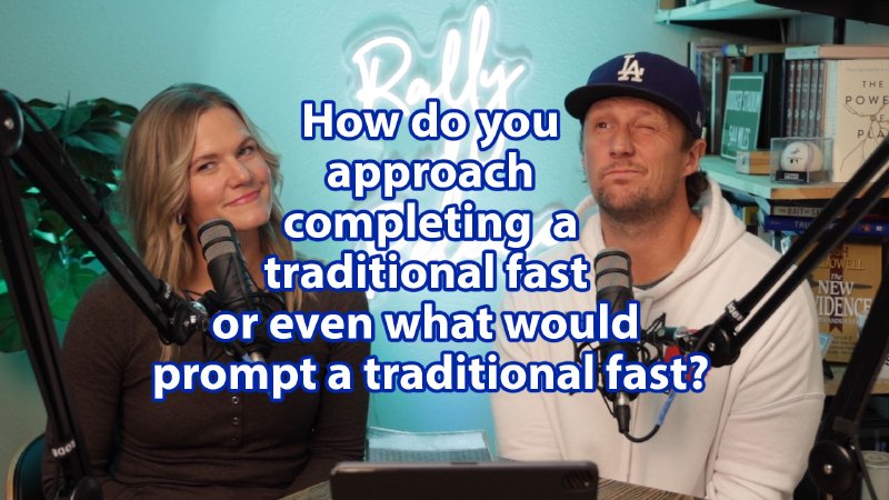 024 - How do you approach completing a traditional fast or even what ...
