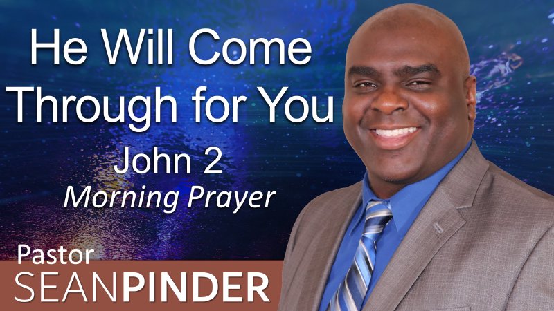 he-will-come-through-for-you-sean-pinder-ministries