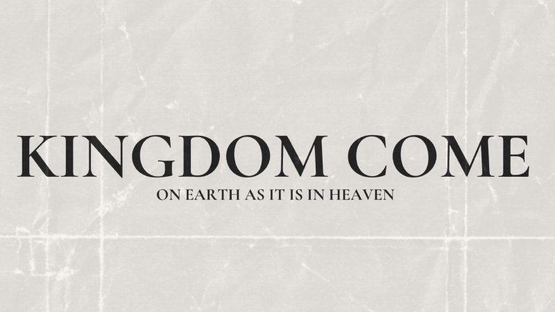 Kingdom Come - Week 1 | Heartland Church of Sun Prairie