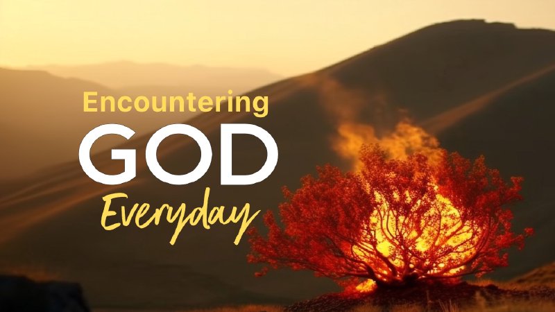 Encountering God Everyday - Faith and Actions in God's Invitation ...