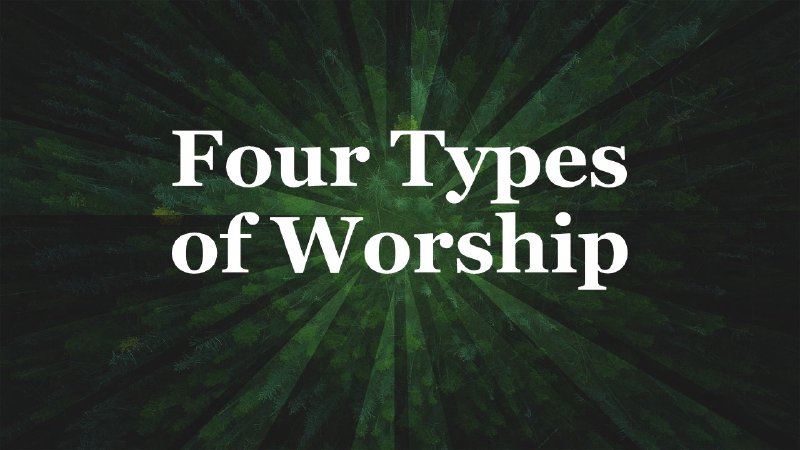 four-types-of-worship-northside-baptist-church