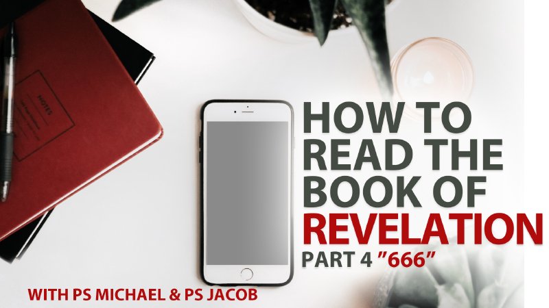 How to Read the book of Revelation Part 4 - "666" | Peninsula City Church