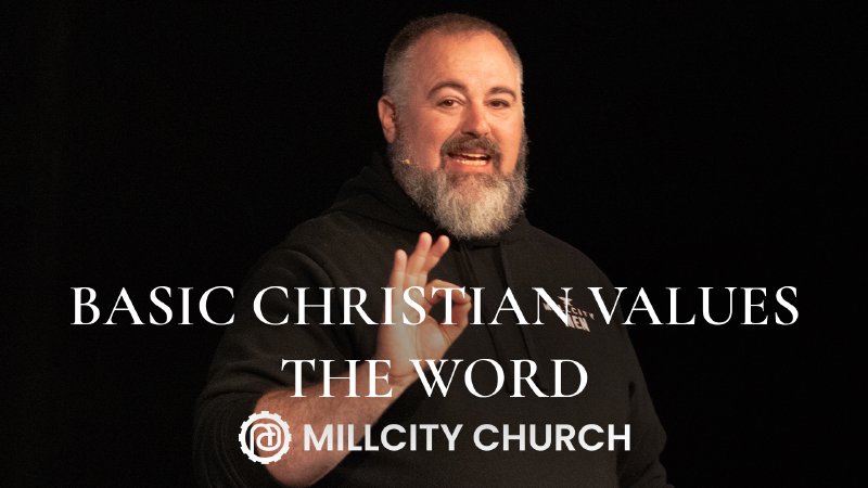 Basic Christian Values | The Word | Oshkosh | January 18, 2026 ...