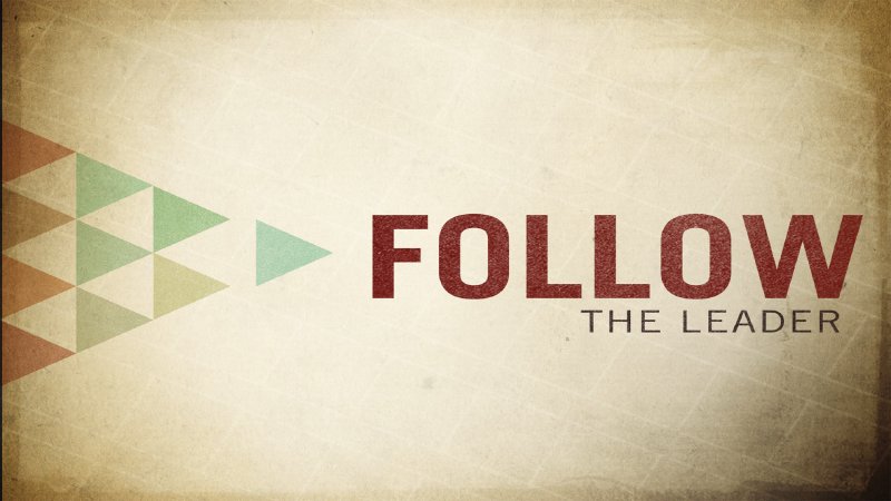 Follow The Leader | Austin Ave Church of Christ