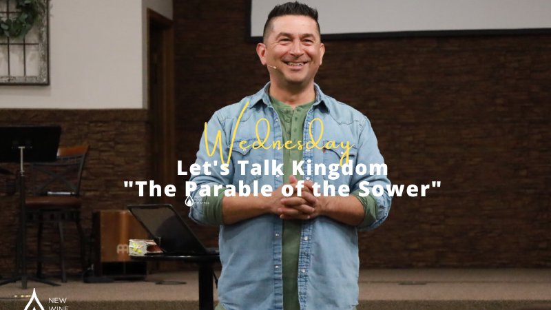 Let S Talk Kingdom The Parable Of The Sower New Wine Ministries