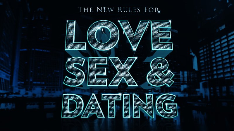 Part Two - New Rules For Love, Sex and Dating | Waypoint