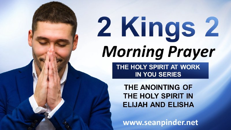 The Anointing of the Holy Spirit in Elijah and Elisha | Sean Pinder ...