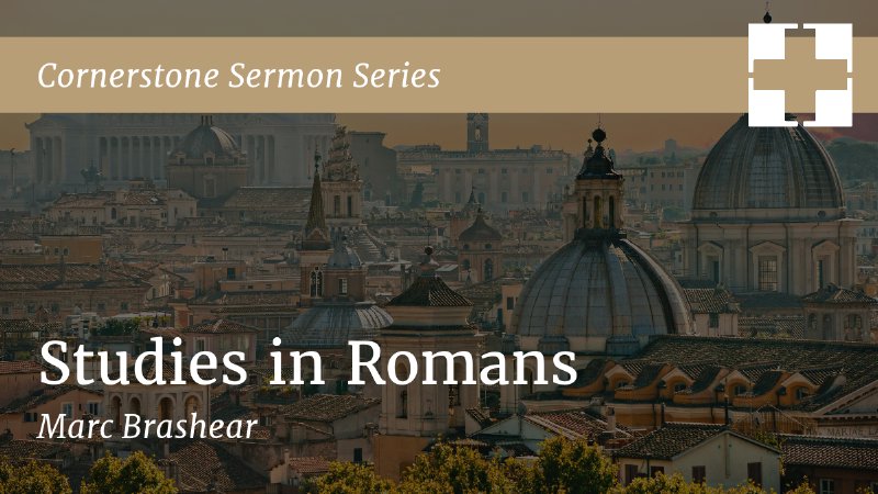 Studies in Romans | Cornerstone Church Orlando