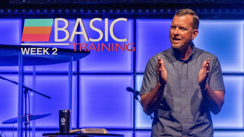 Basic Training - Week 2 | Living Hope - Clarksville, TN