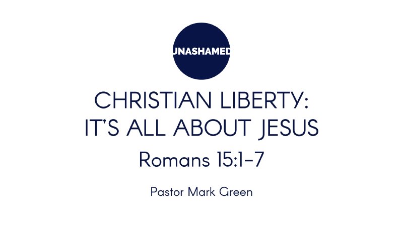 Christian Liberty: It's all about JESUS! | Allendale Baptist Church