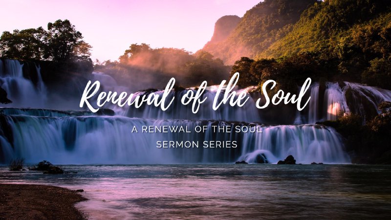 Renewal of the Soul | Church in Clermont FL | South Lake Church of Christ