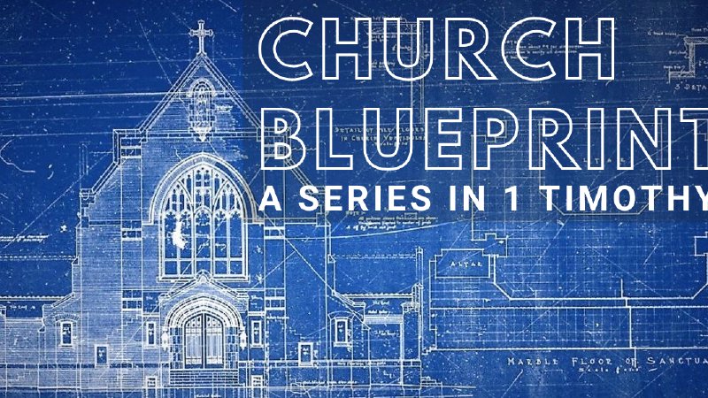 Church Blueprint: Part 1 | Grace Church