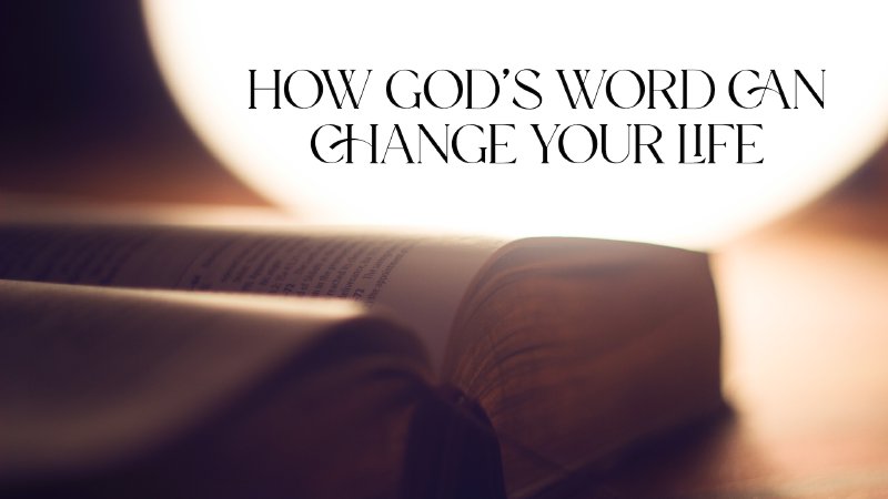 How God's Word Can Change Your Life | Capital Life Church | Washington ...