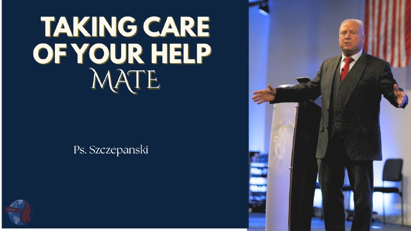 Taking Care Of Your Help Mate | The Door Christian Fellowship Church
