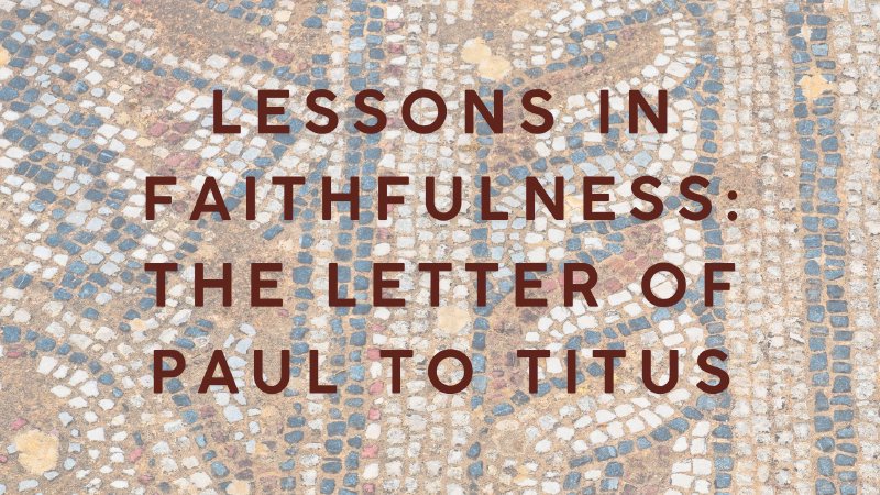 Lessons In Faithfulness | CBF