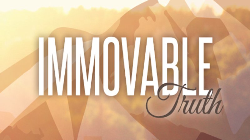 Immovable Truth Series | Starkville Church of Christ