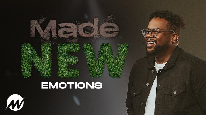 Made New: Emotions | Mountain West Church