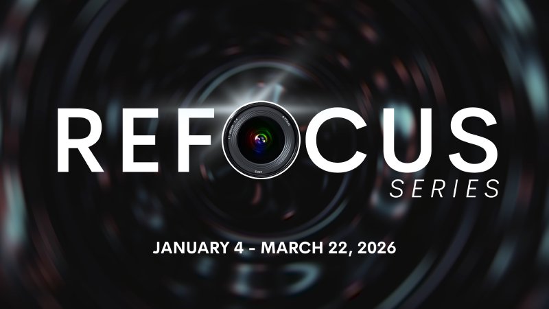 Refocus Series | One Hope Church