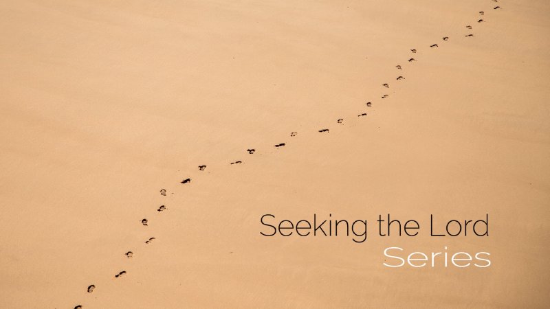 Seeking the Lord Series - Part 2 | CCLC
