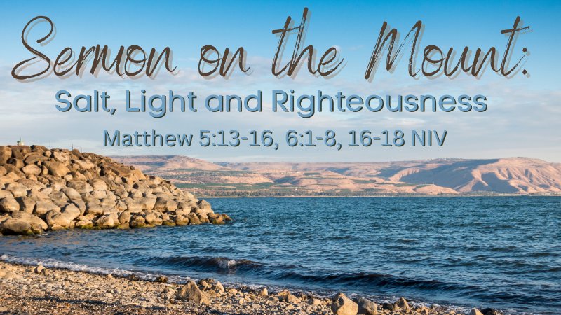 Sermon on the Mount: Salt, Light and Righteousness 10-30-23 | Gray ...