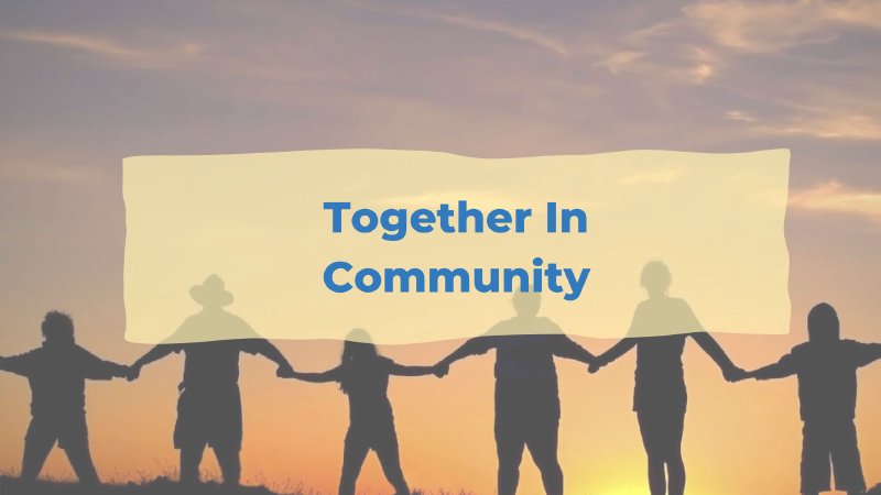 Together In Community | Wellspring Worship Center