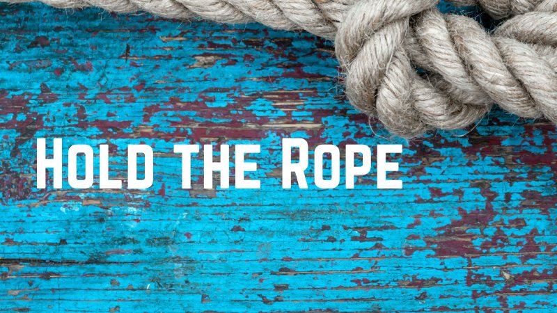 Hold the Rope | Restoration at The Rock