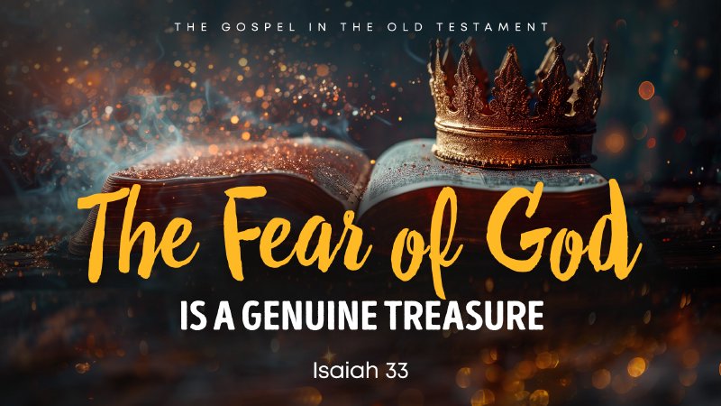 The Fear of God is a Genuine Treasure | Word of Grace Bible Church