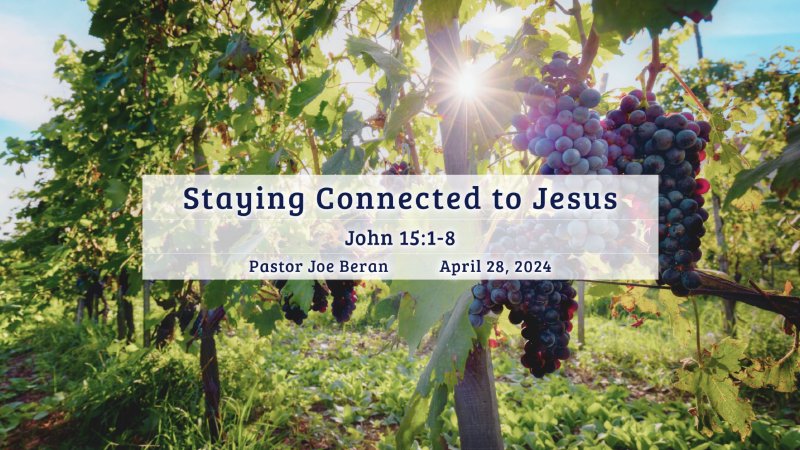 Staying Connected to Jesus | BethlehemSCV