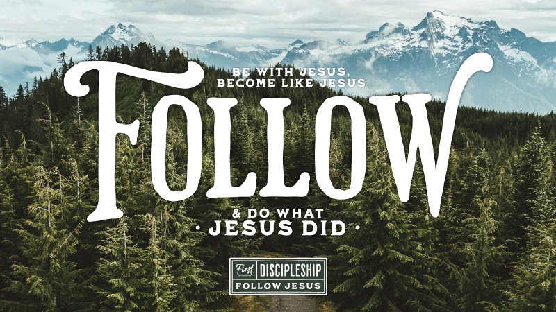 Follow | An Invitation to Discipleship | First Baptist Church of Lodi