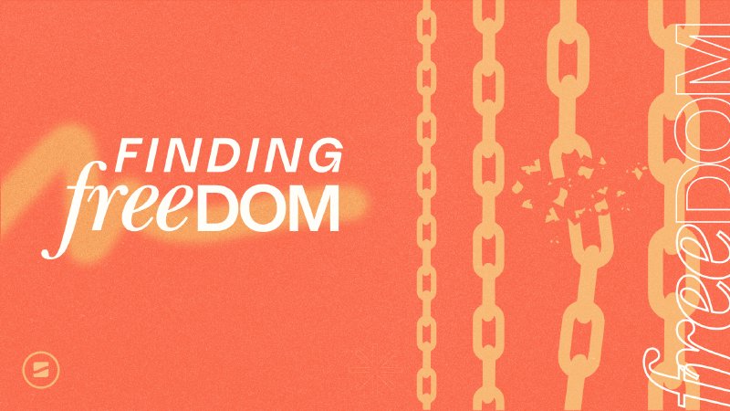 Finding Freedom | Lake Hills Church