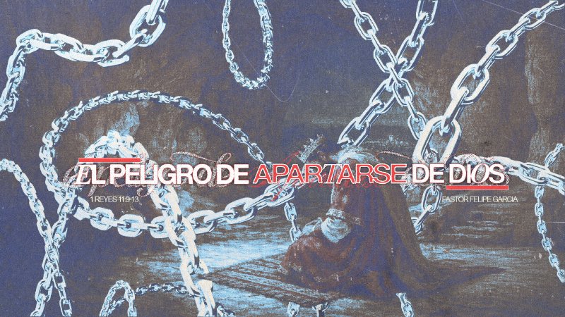 El Peligro De Apartarse De Dios | Ps. Felipe Garcia | Iglesia El Siloe ...