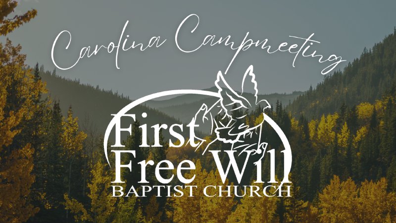 Carolina Campmeeting 2023 | First Free Will Baptist Church of