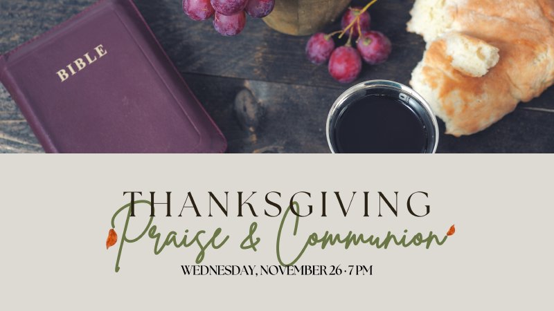 Thanksgiving Praise & Communion | Calvary Chapel Central Bucks